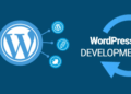 What Are the Benefits of WordPress Website Development for Your Business?